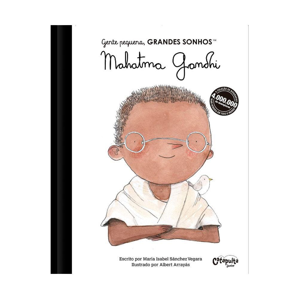 Gente Pequena, Grandes Sonhos - Mahatma Gandhi
