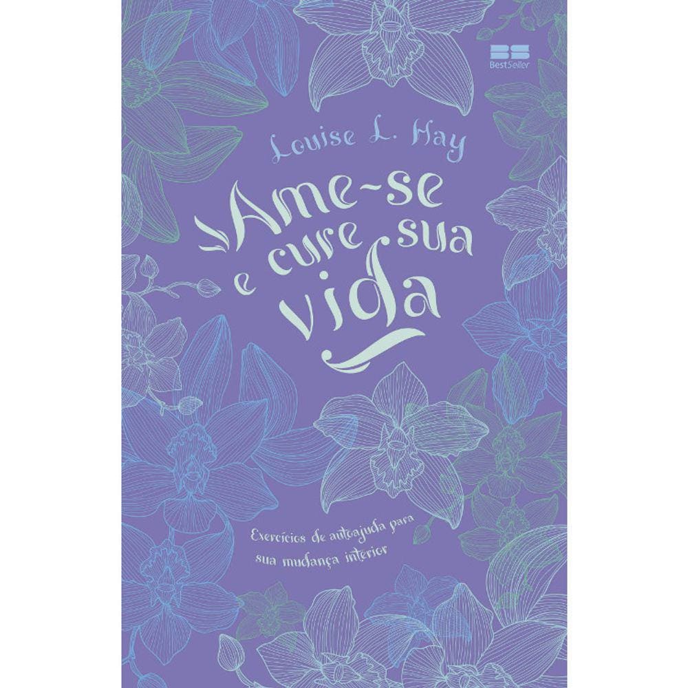 Ame-Se E Cure Sua Vida