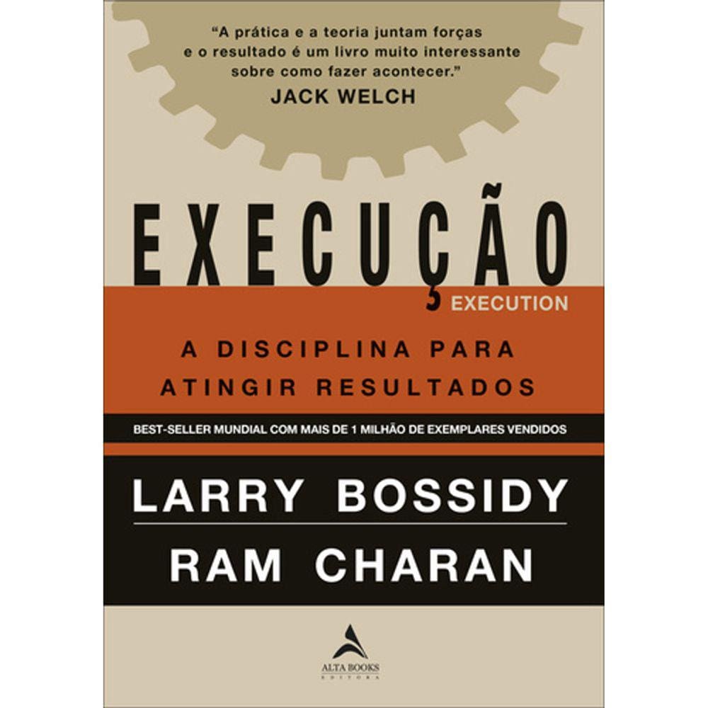 Execução - A Disciplina Para Atingir Resultados