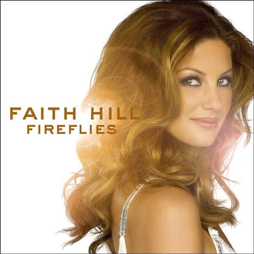 CD Faith Hill – Fireflies