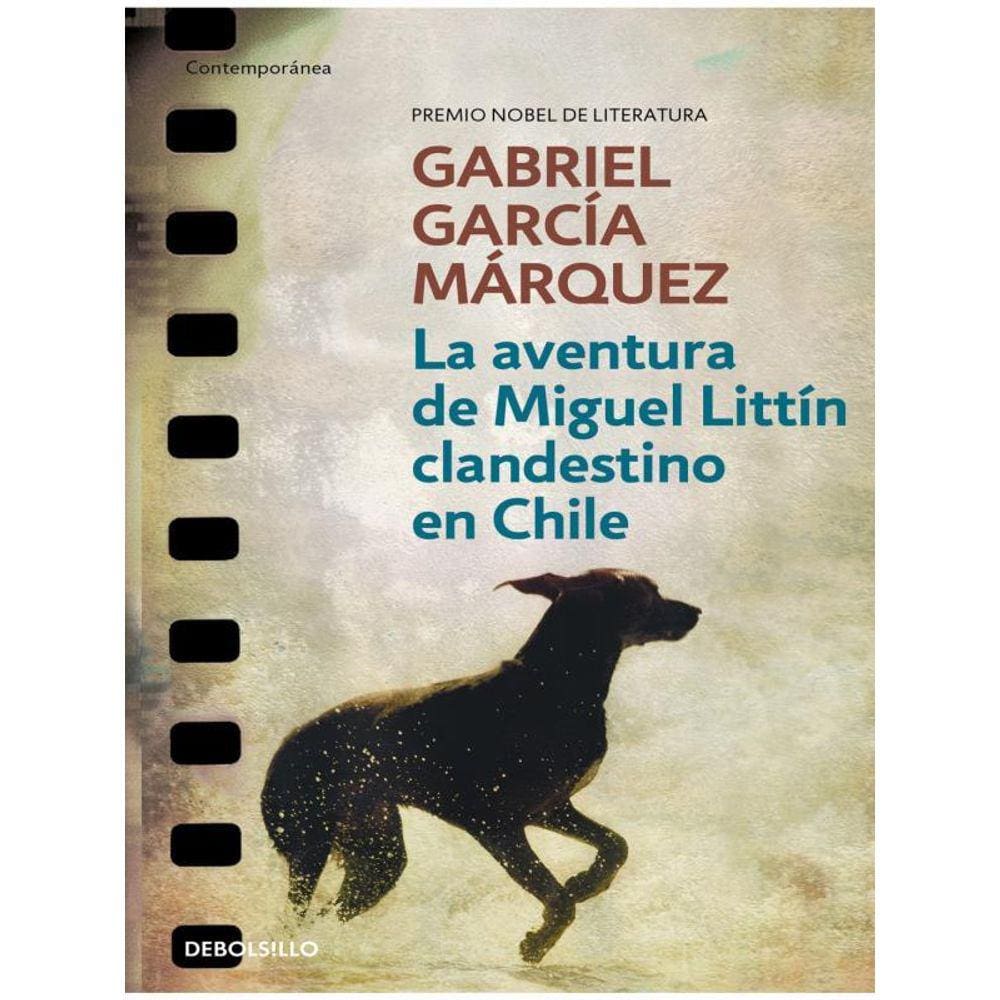 La Aventura De Miguel Littín Clandestino En Chile