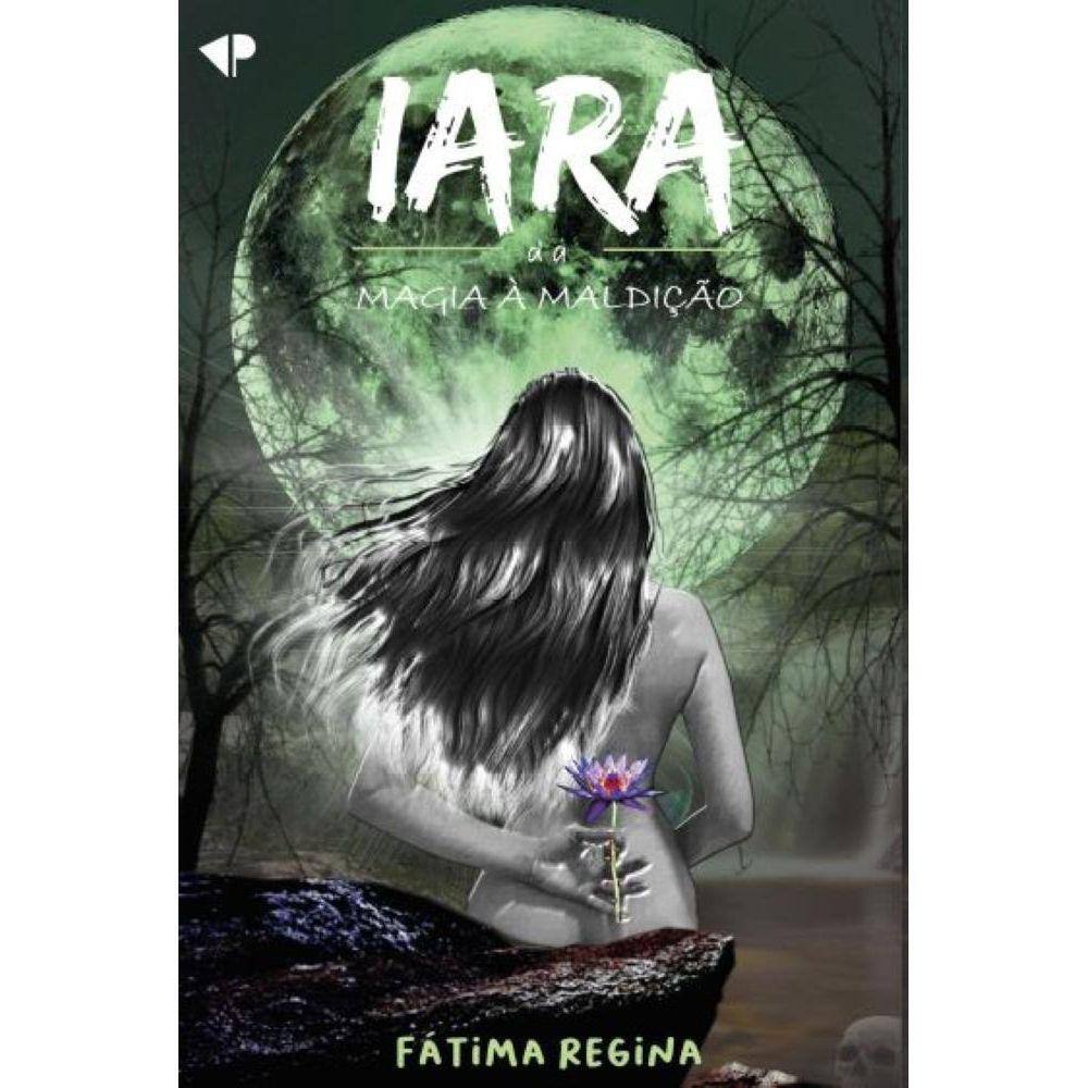 Iara - Da magia à maldição