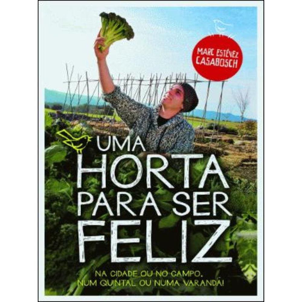 Uma Horta Para Ser Feliz