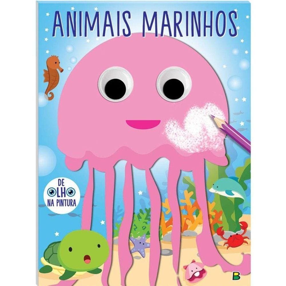 Livro Infantil De Olho Na Pintura: Animais Marinhos 2 a 6 Anos Todolivro