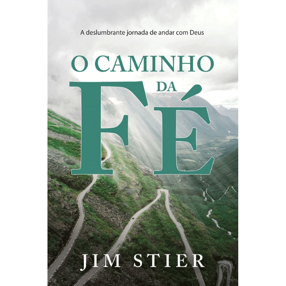 O Caminho Da Fé - Jim Stier