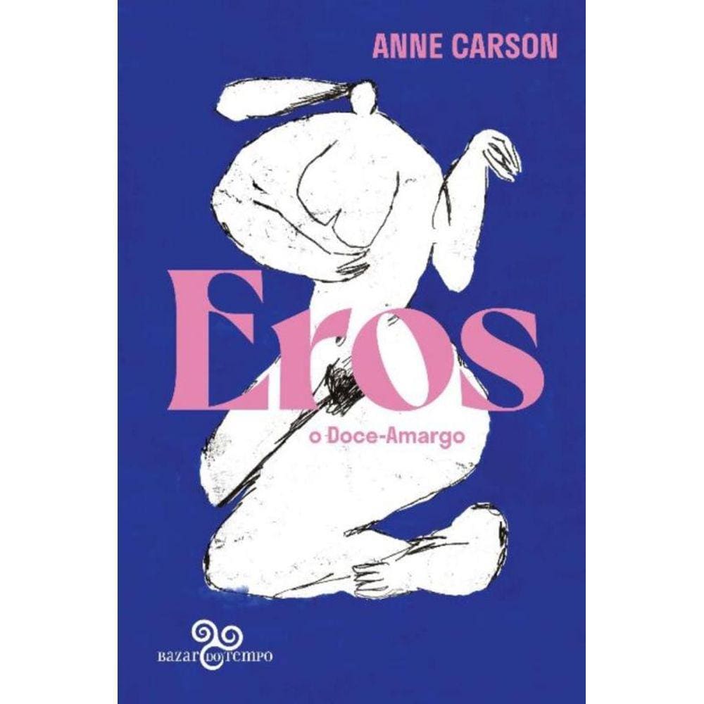 Eros, o Doce-Amargo