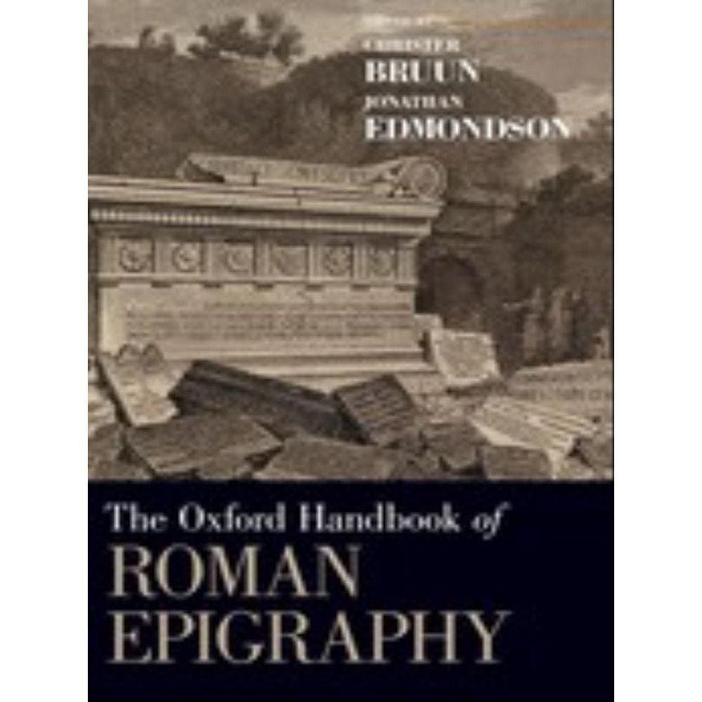 The Oxford Handbook Of Roman Epigraphy