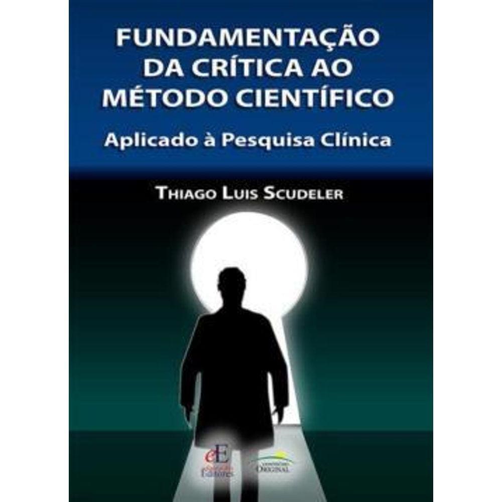 Fundamentacao Da Critica Ao Metodo Cientifico