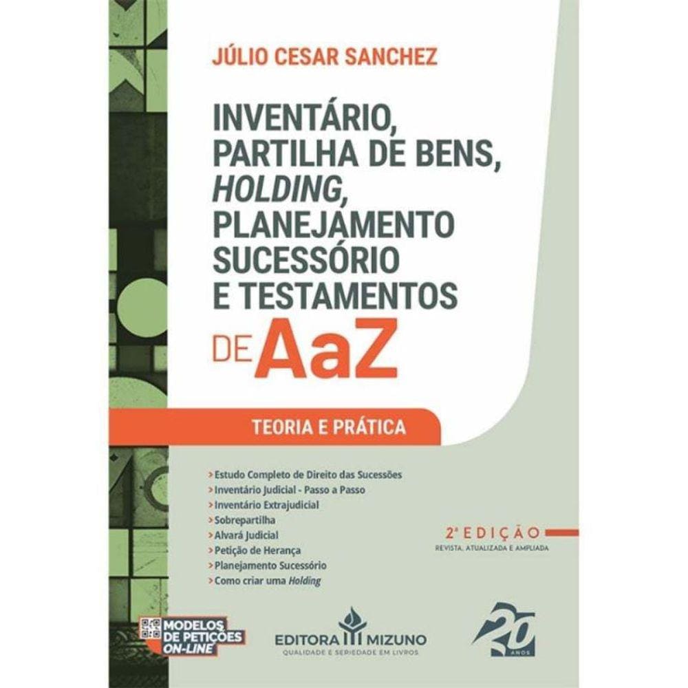 Inventário, Partilha de Bens, Holding, Planejamento Sucessório e Testamentos de A a Z 2ª Edição