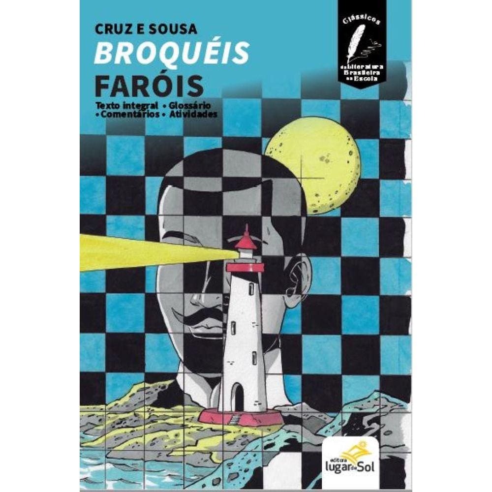 Broquéis - Faróis - Clássicos Da Literatura Brasileira Na Escola