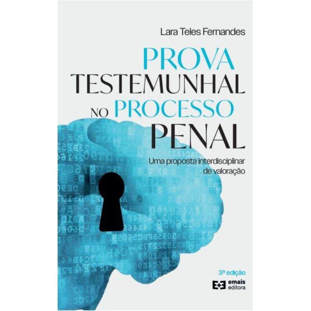 Prova testemunhal no processo penal - uma proposta interdisciplicar de valoração