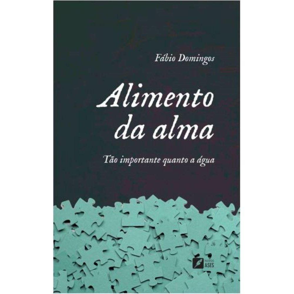 Alimento da alma - Tão importante quanto a água
