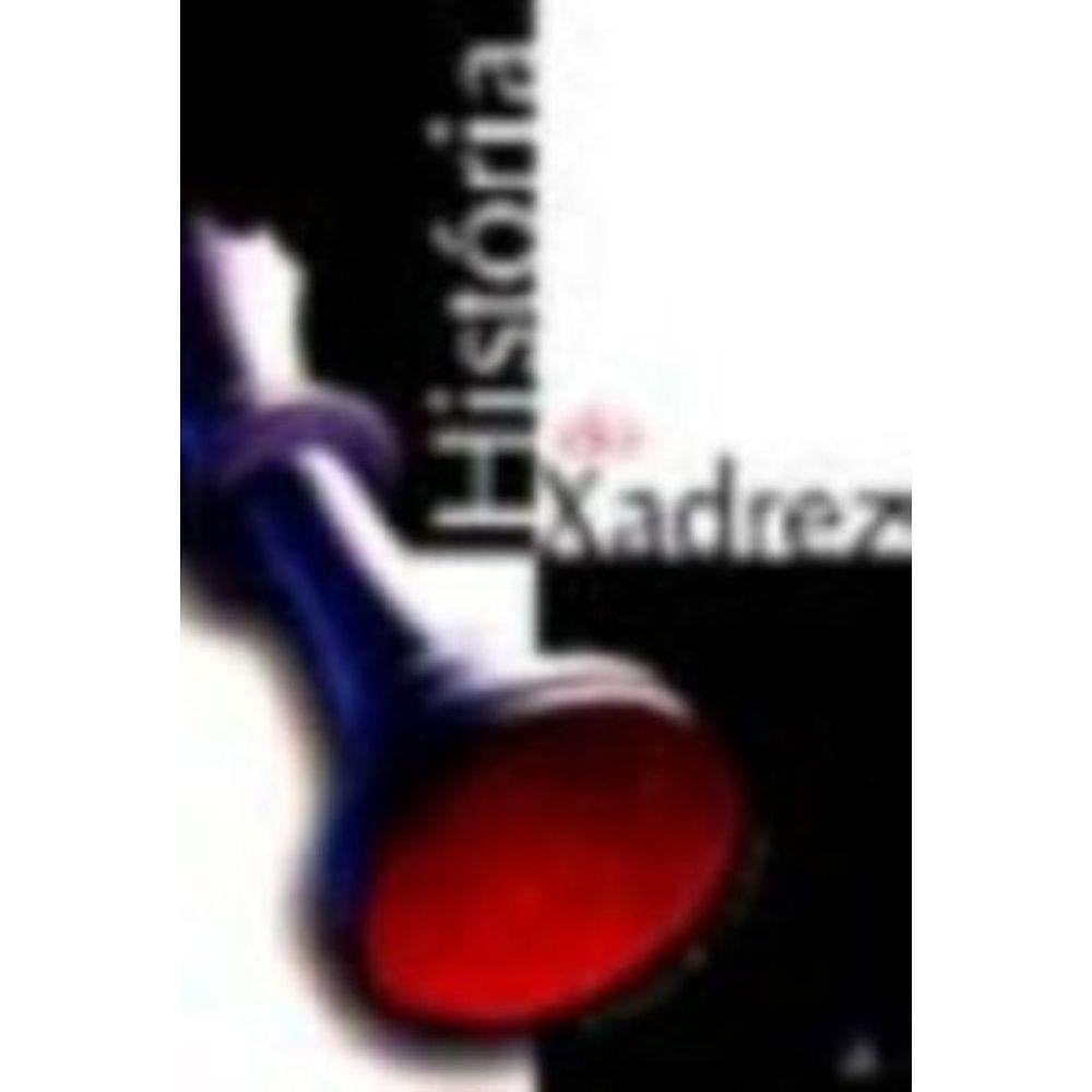 Historia Do Xadrez