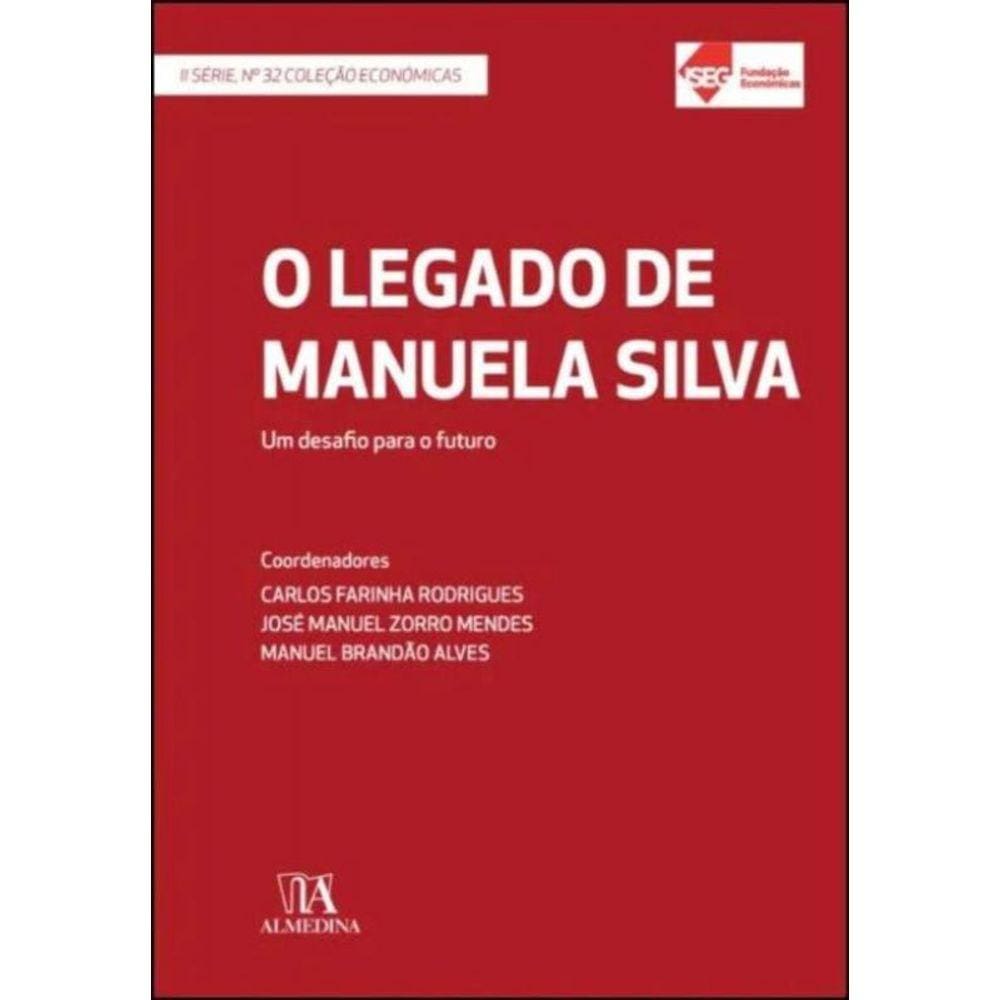 O Legado De Manuela Silva - Um Desafio Para O Futuro