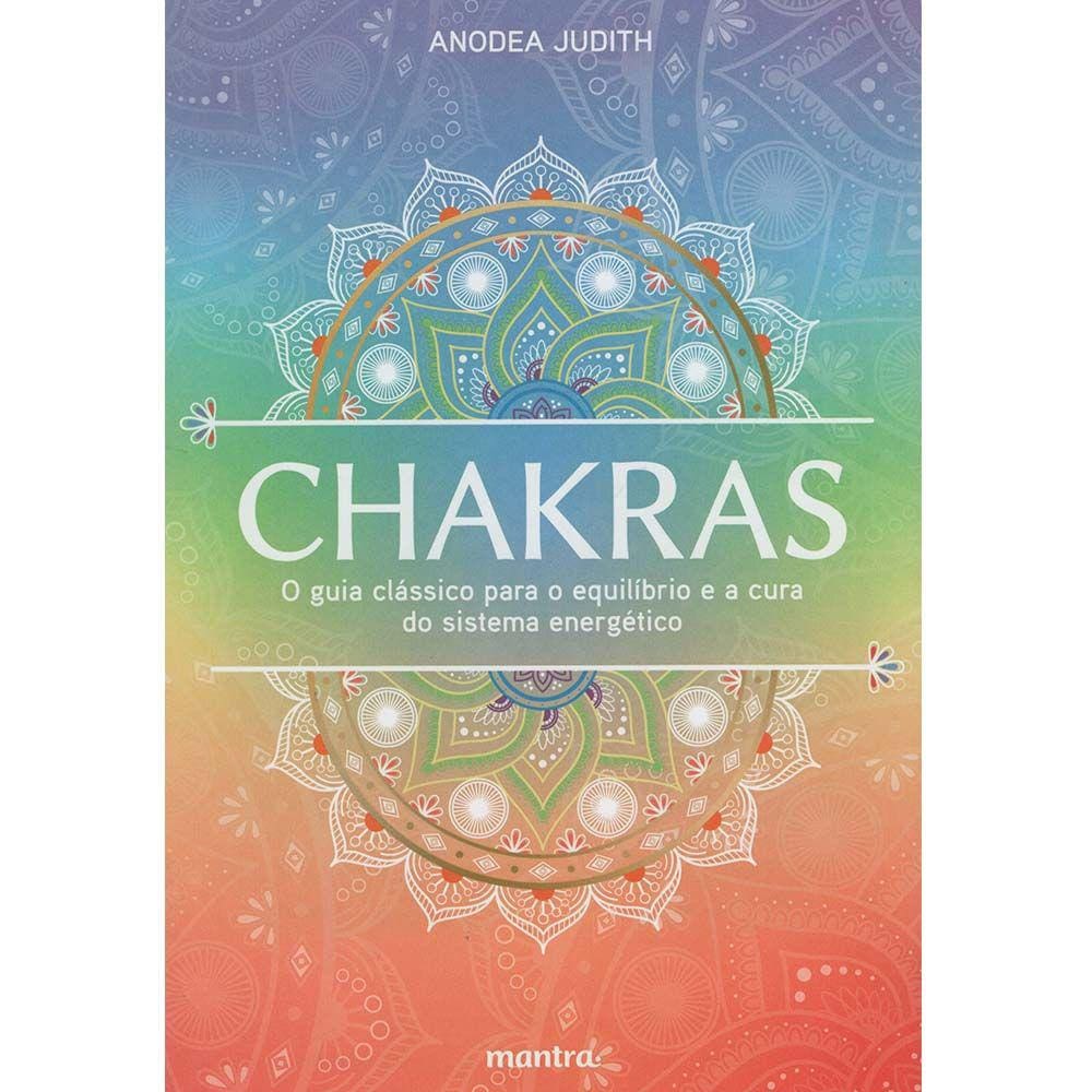 Chakras O Guia Classico Para O Equilibrio E A Cura Do Sistema Energetico