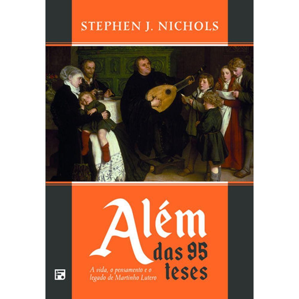 Além Das 95 Teses, De Nichols, Stephen J.. Editora Missão Evangélica Literária, Capa Mole Em Português, 2018