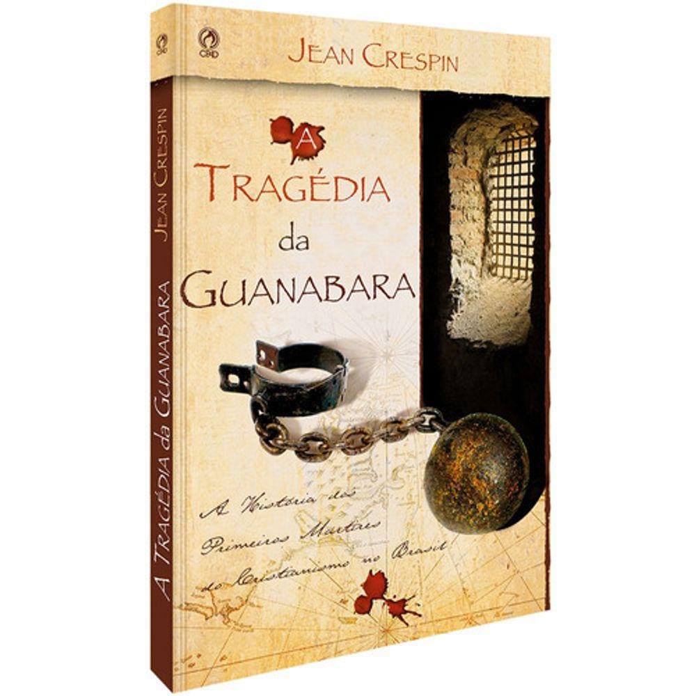 A Tragédia Da Guanabara, De Crespin, Jean. Editora Casa Publicadora Das Assembleias De Deus, Capa Mole Em Português, 200