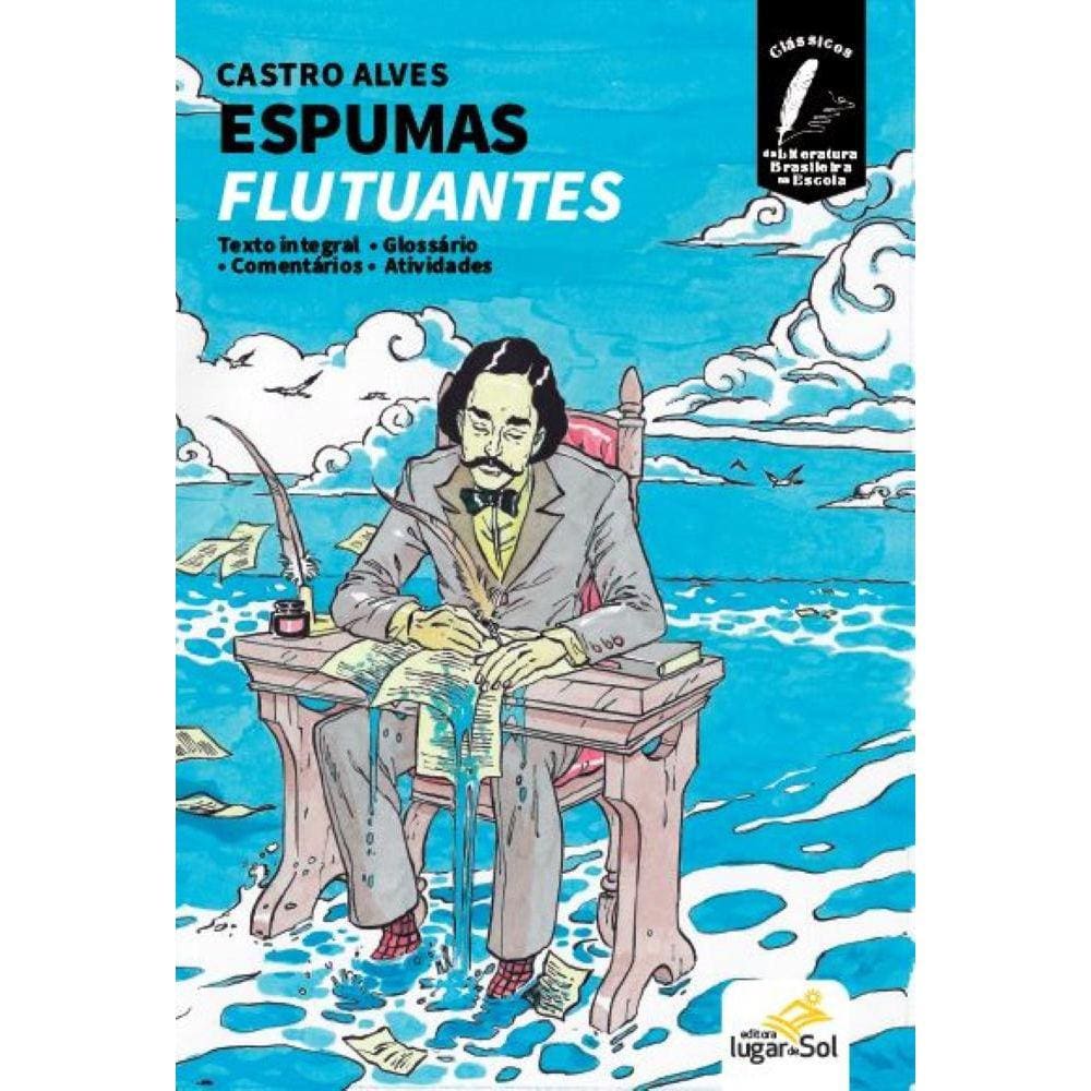 Espumas Flutuantes Com Comentários - Clássicos Da Literatura Brasileira Na Escola