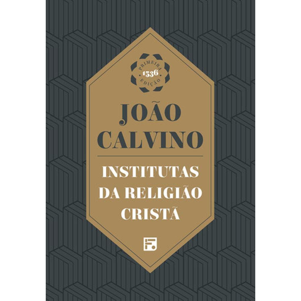 Institutas Da Religião Cristã, De Calvino, João. Editora Missão Evangélica Literária, Capa Dura Em Português, 2018