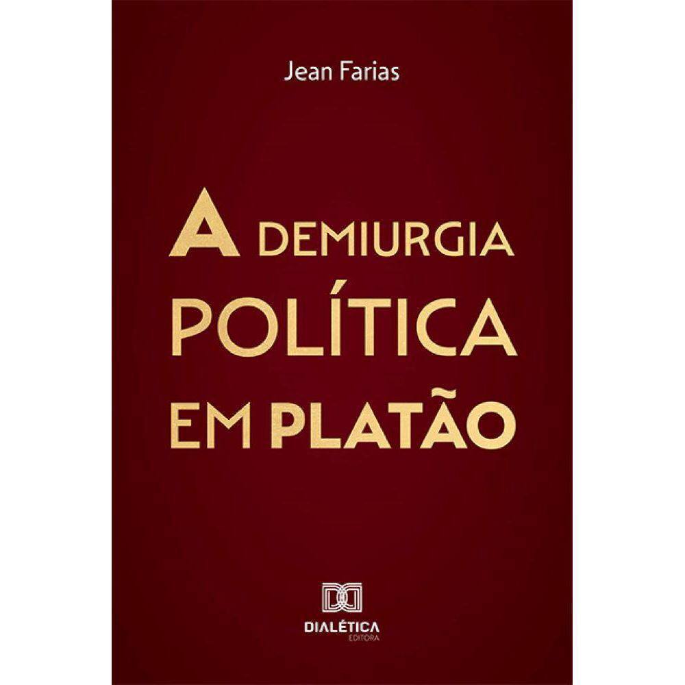 A demiurgia política em Platão