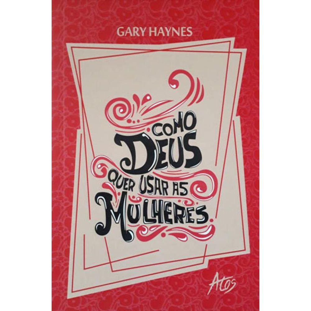 Como Deus Quer Usar As Mulheres