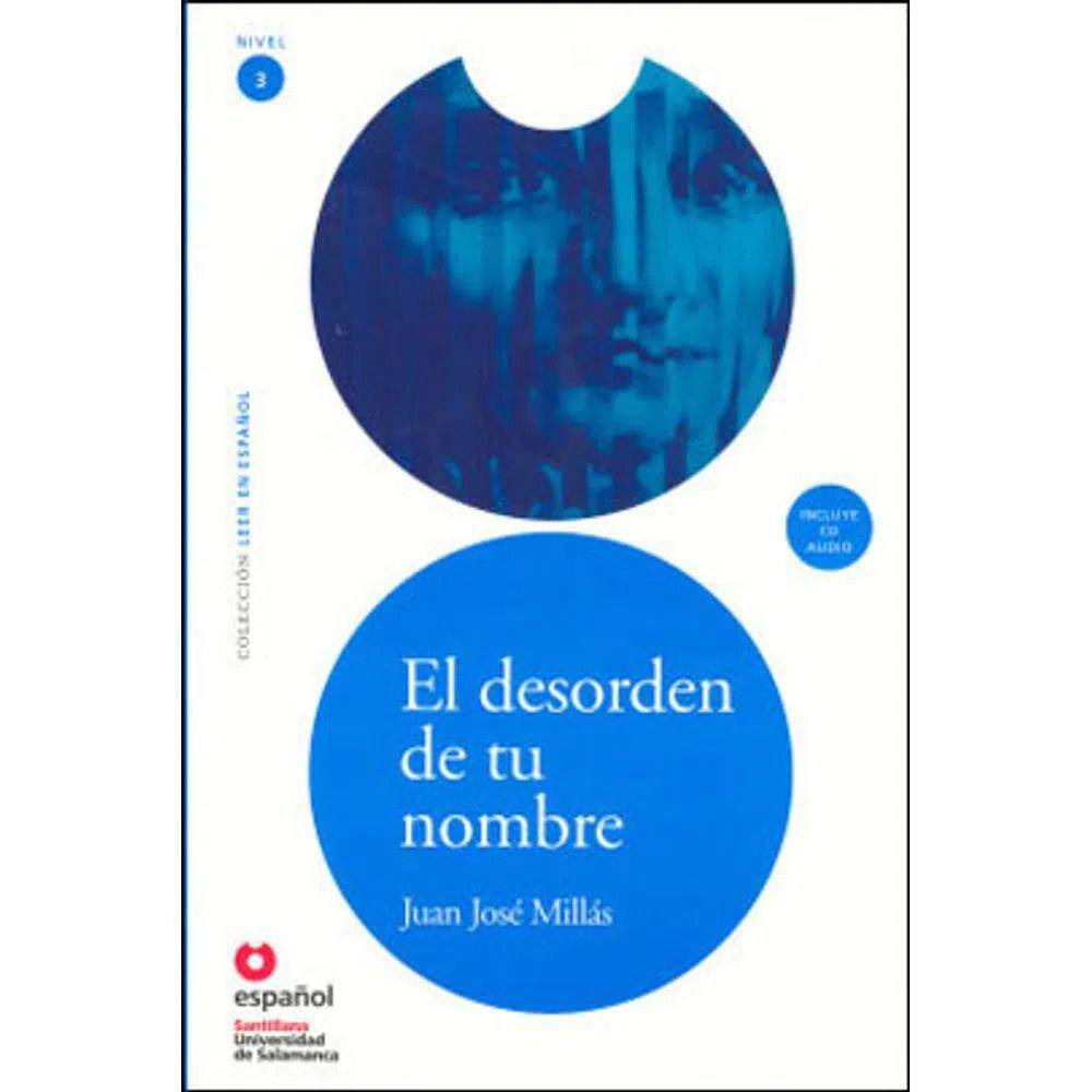 LIVRO - El Desorden de Tu Nombre - Nivel 3 - Con CD - 3ª Edição - Millas, Juan Jose