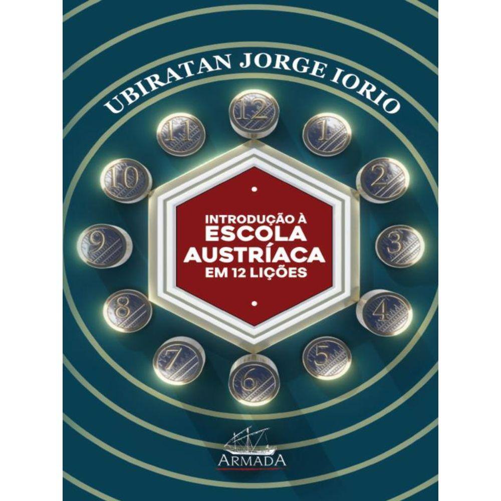 Introdução À Escola Austríaca De Economia Em 12 Lições