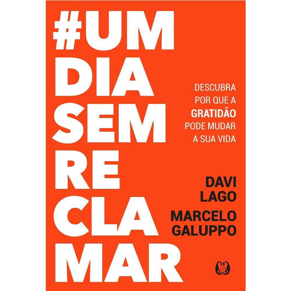 Um Dia Sem Reclamar
