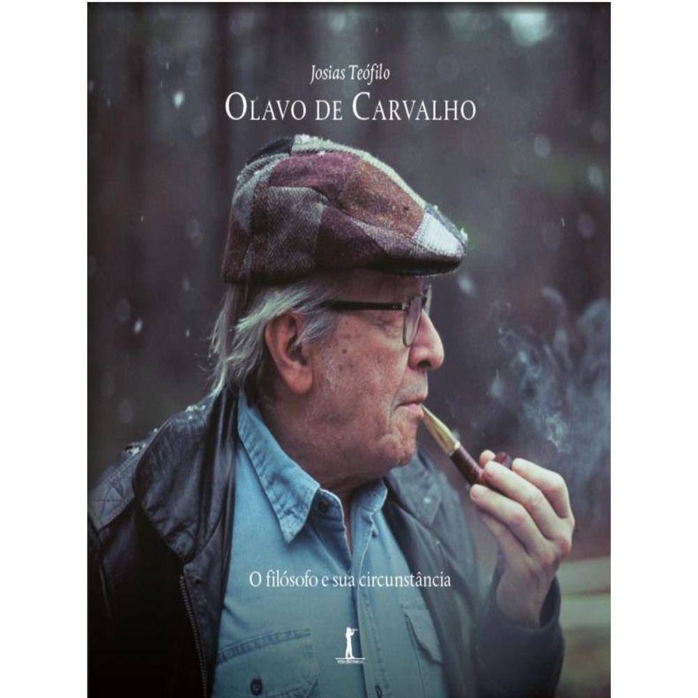 Olavo De Carvalho - O Filósofo E Sua Circunstância