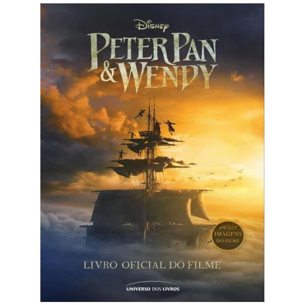 Peter Pan &amp; Wendy: Livro Oficial do Filme