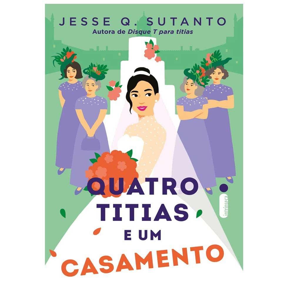 Quatro Titias e Um Casamento - Livro 2