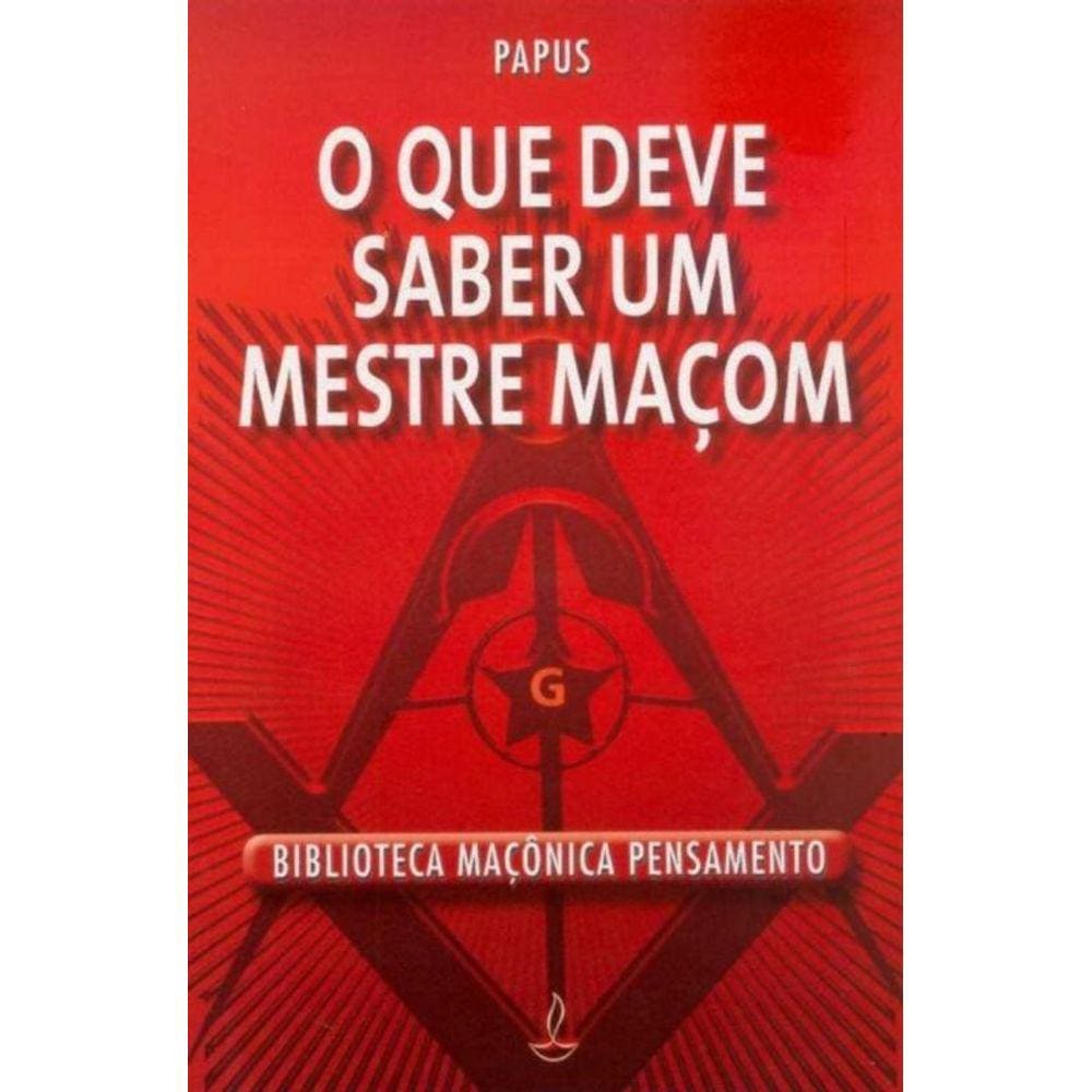 Que Deve Saber Um Mestre Macom, O