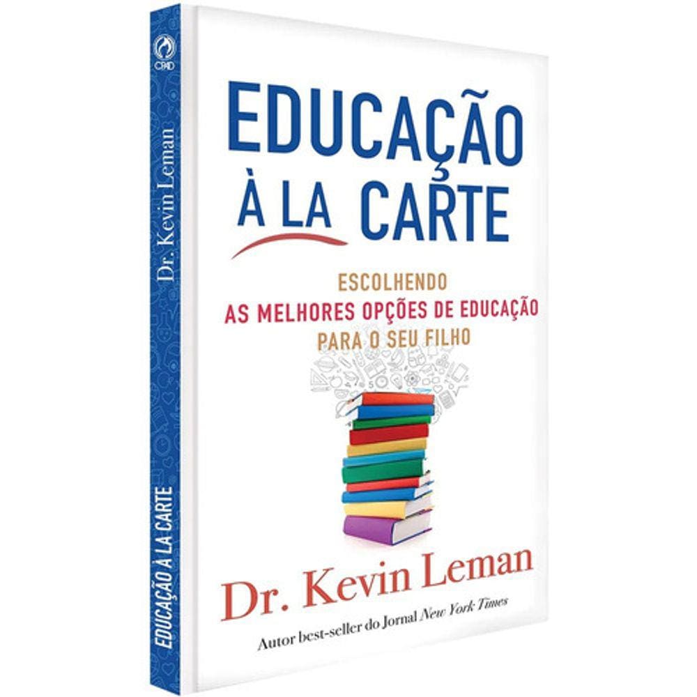 Educação À La Carte O Tipo De Educação É Mais Adequado Para Seus Filhos. Cpad