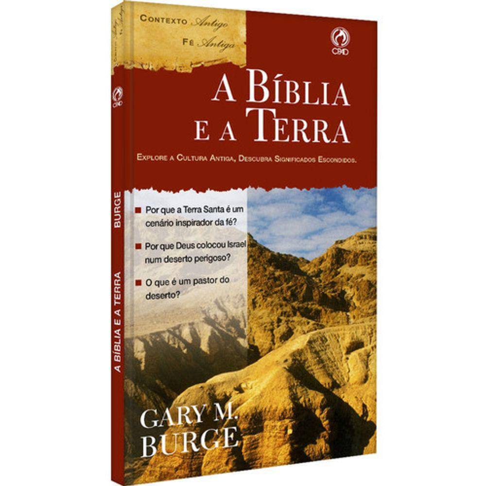 A Bíblia E A Terra - Gary M Burge