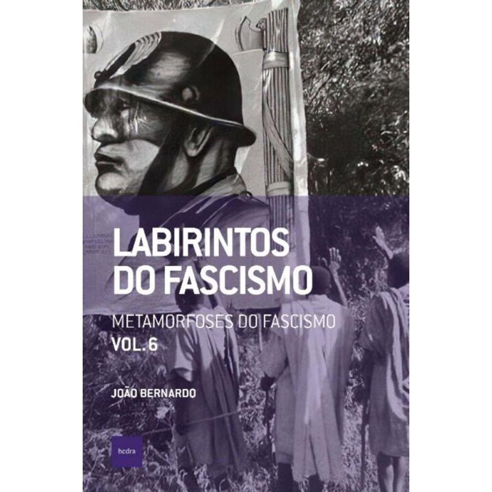 Labirintos Do Fascismo: Metamorfoses Do Fascismo