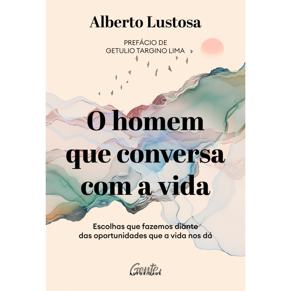 O homem que conversa com a vida: Escolhas que fazemos diante das oportunidades que a vida nos dá