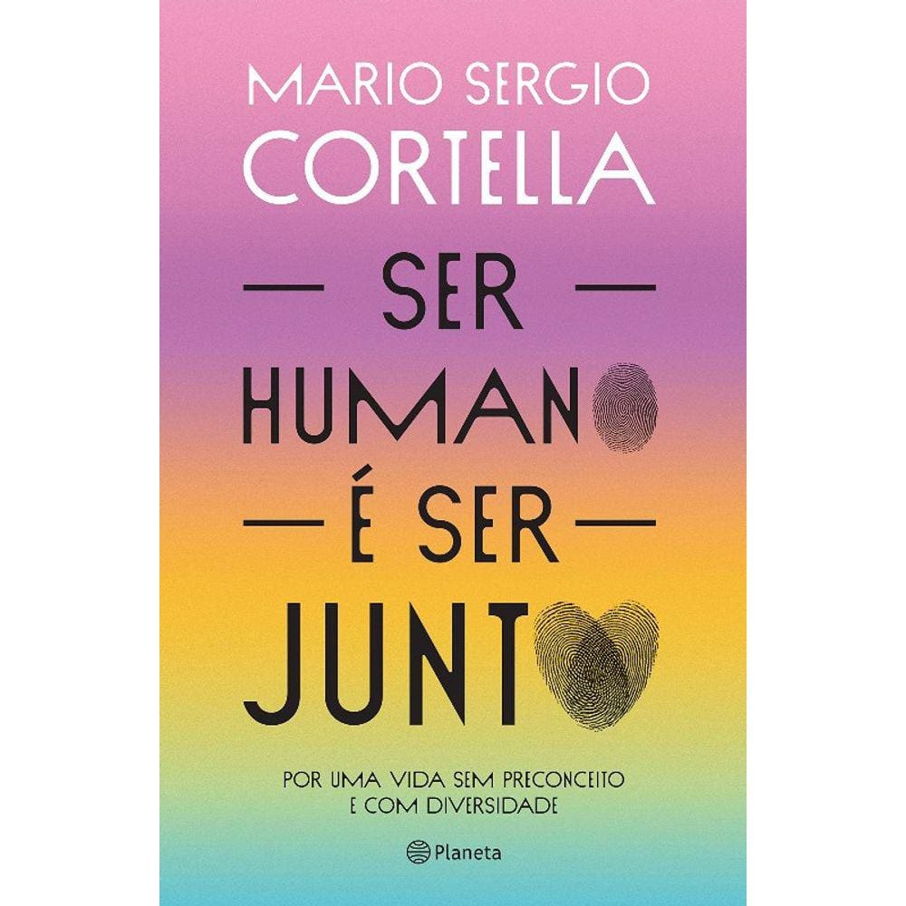 Ser Humano E Ser Junto: Por Uma Vida Sem Preconceito E Com Diversidade