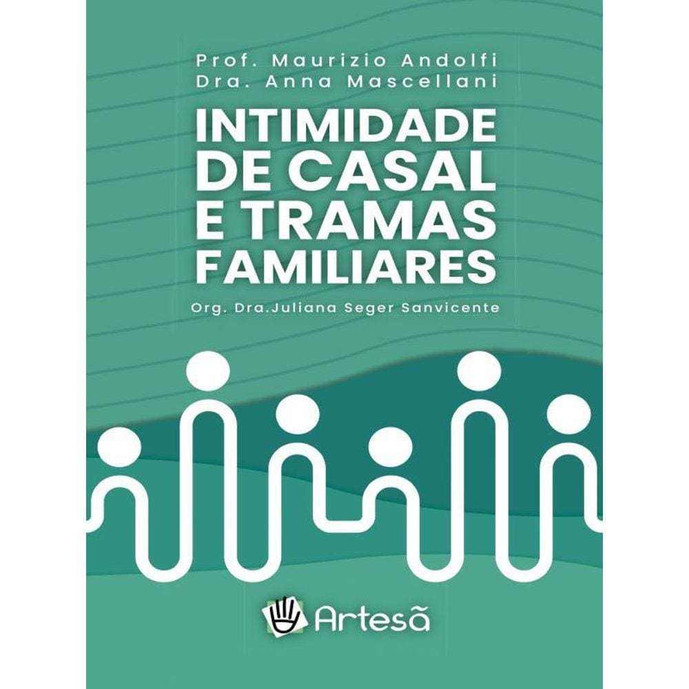 Intimidade De Casal E Tramas Familiares