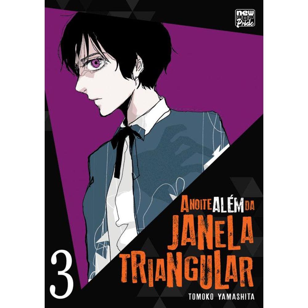 A Noite Além da Janela Triangular: Volume 03