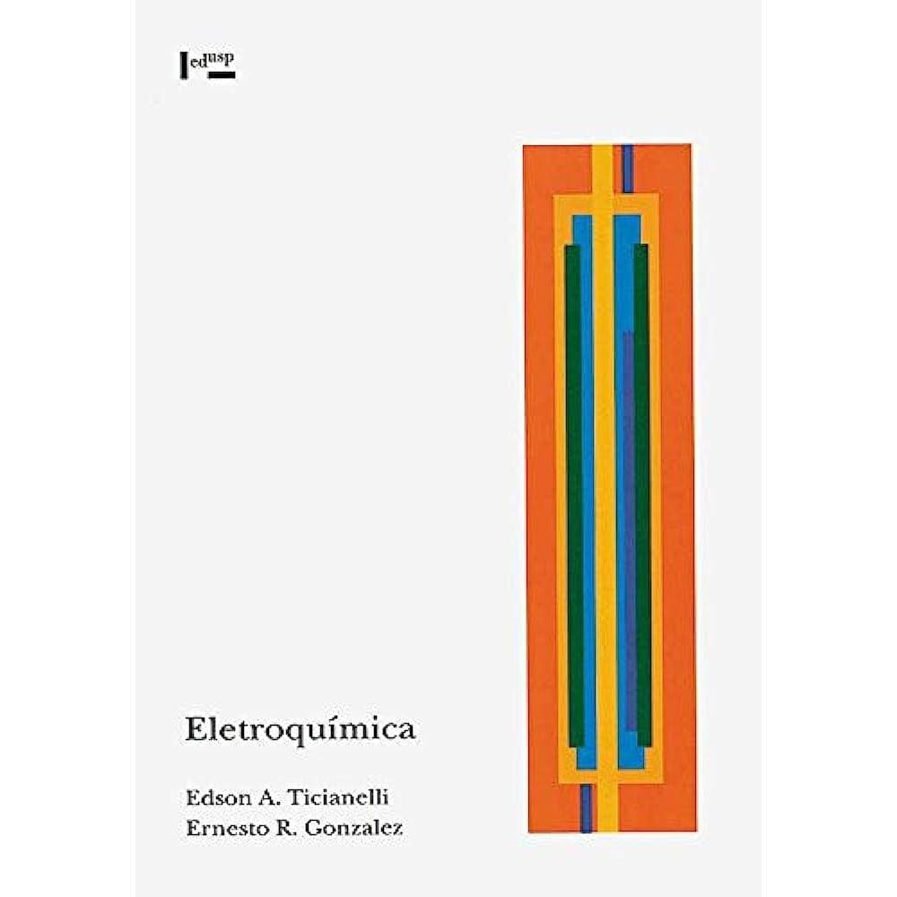 LIVRO - Eletroquímica. Princípios E Aplicações