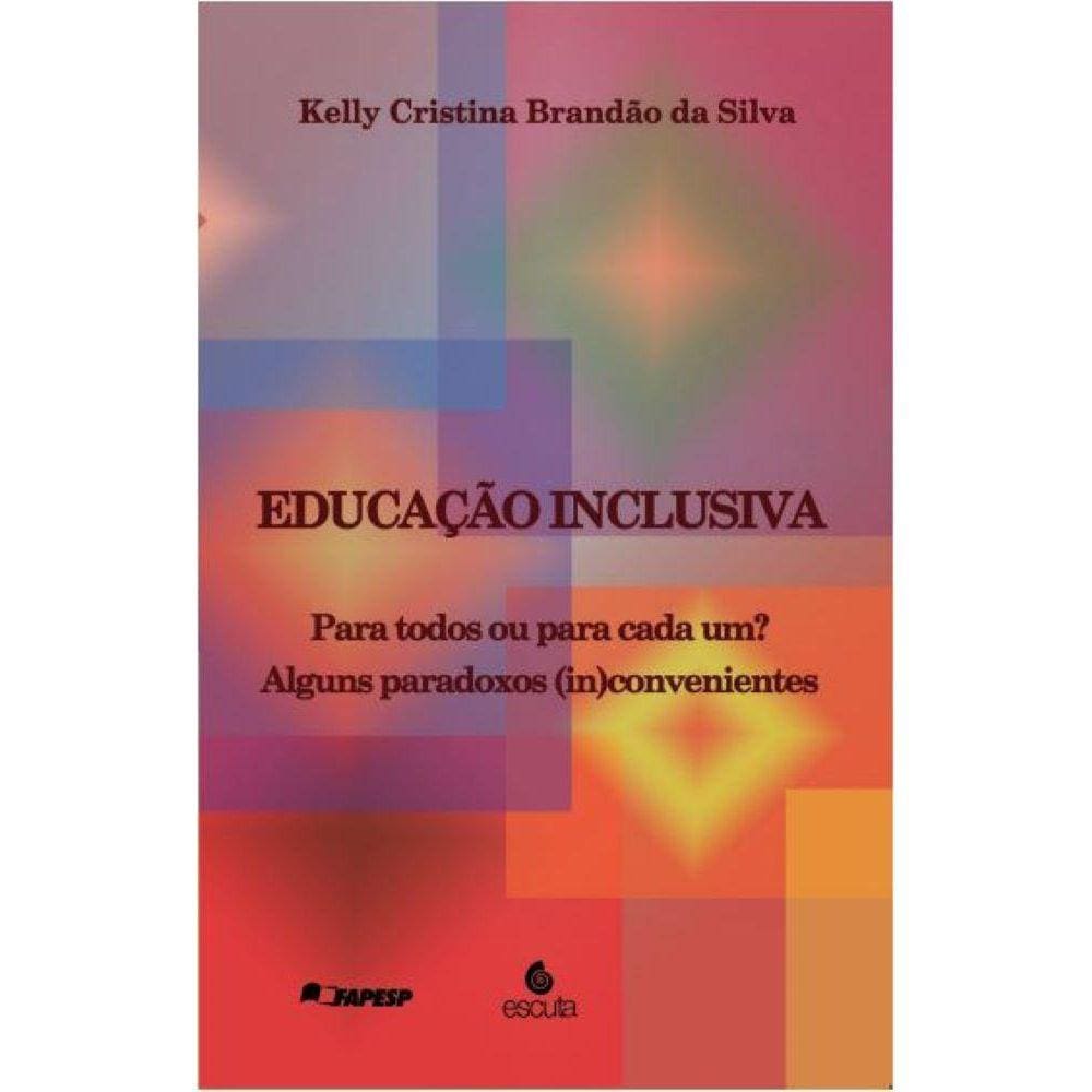 Educação inclusiva - Para todos ou para cada um? Alguns paradoxos (in)convenientes