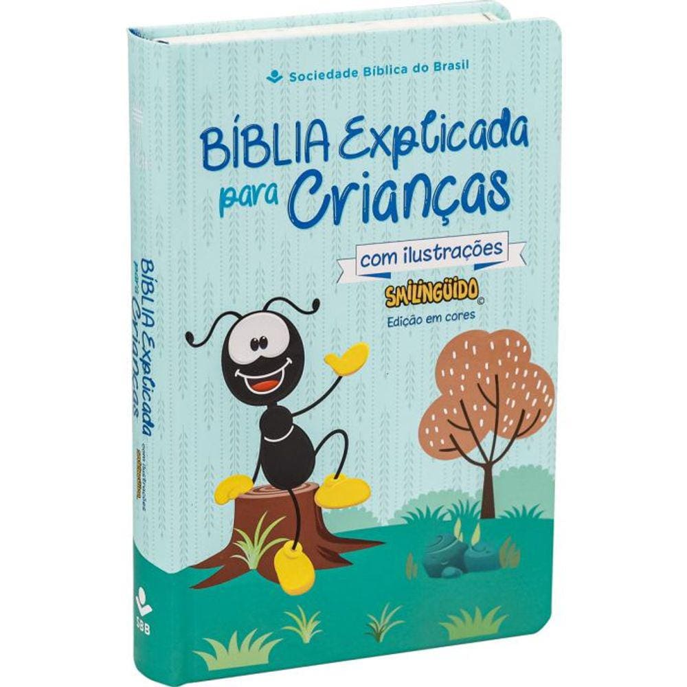 Bíblia Explicada para Crianças com ilustrações Smilinguido - Azul: Nova Tradução na Linguagem de Hoje (NTLH), de Socieda