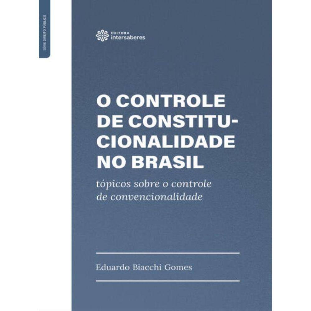 O Controle De Constitucionalidade No Brasil: