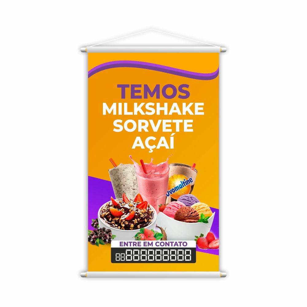 Banner Temos Milkshake Sorvete e Açaí Fone Contato 60x40cm