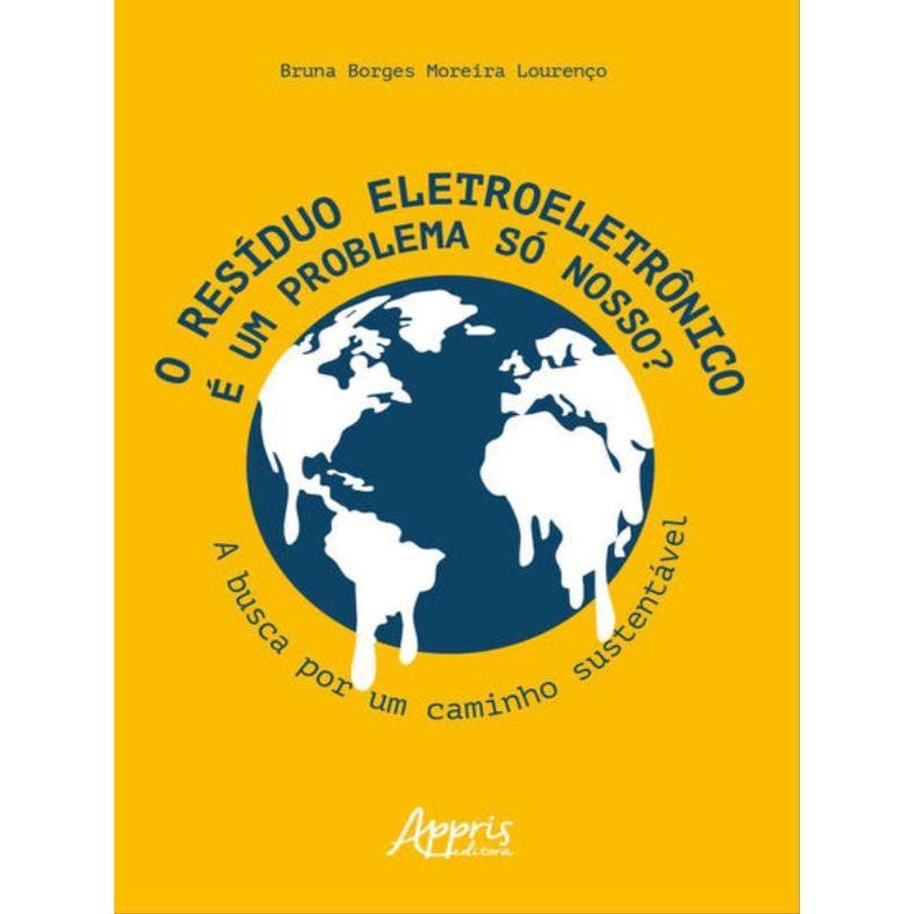 O Resíduo Eletroeletrônico É Um Problema Só Nosso?