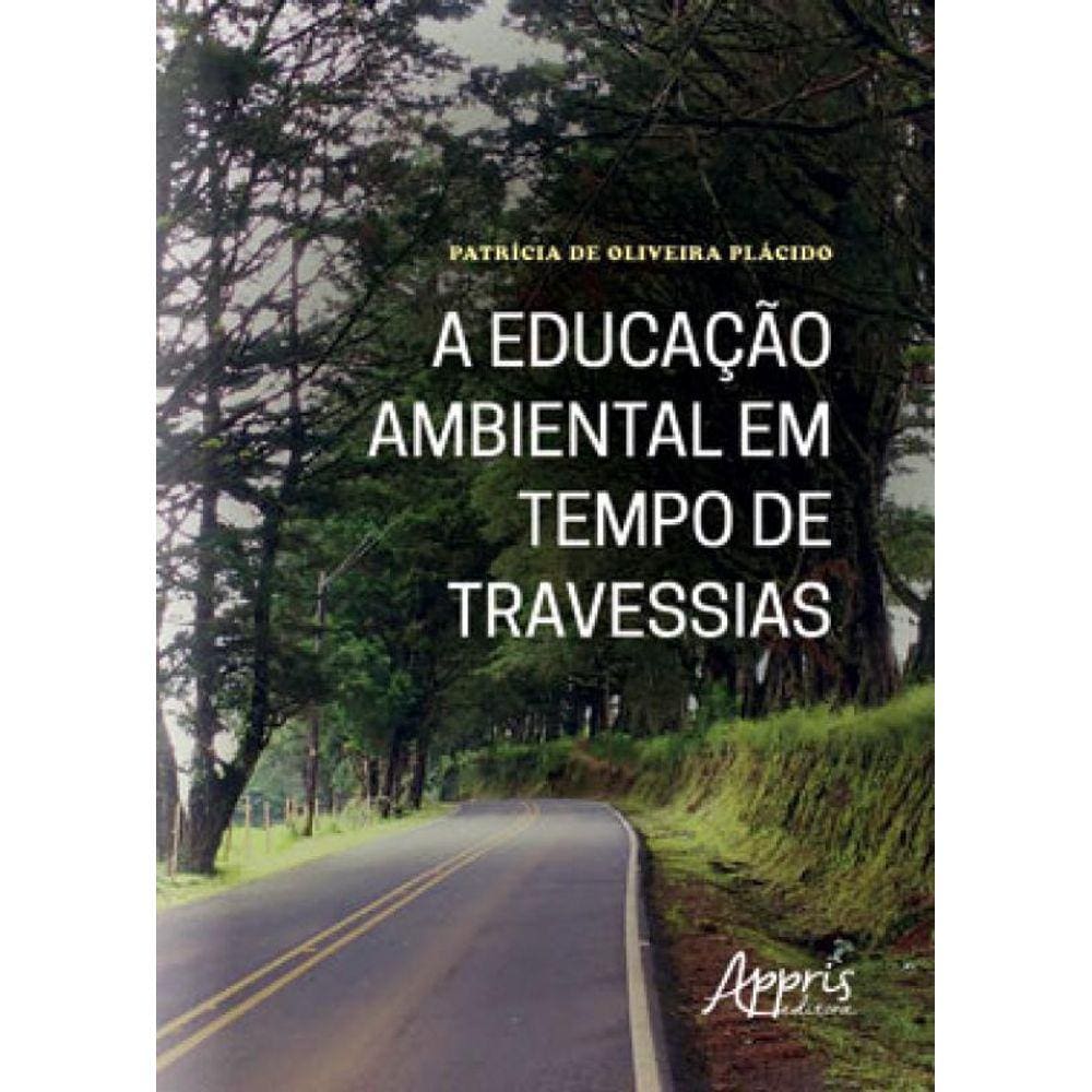 A Educação Ambiental Em Tempo De Travessias