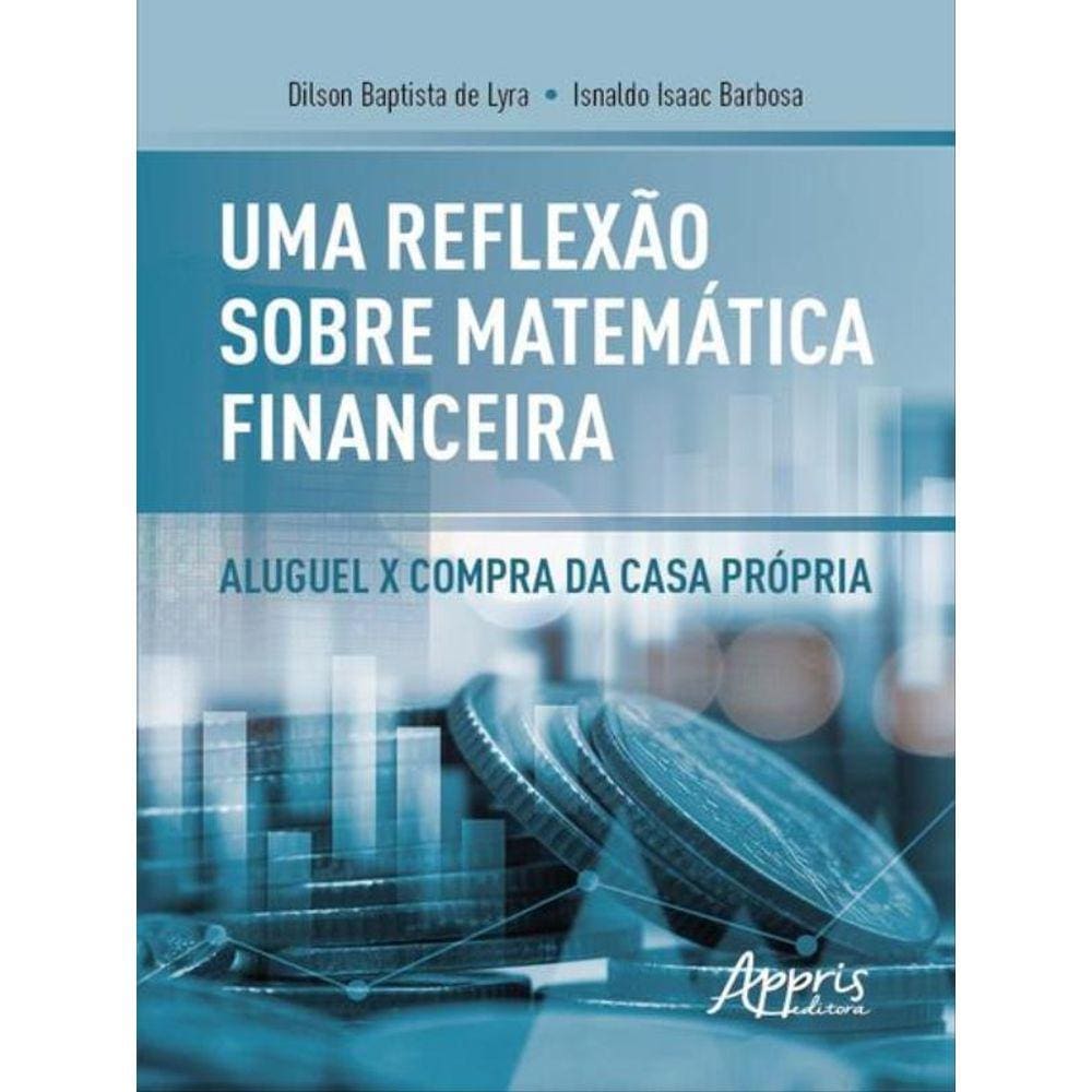 Uma Reflexão Sobre Matemática Financeira