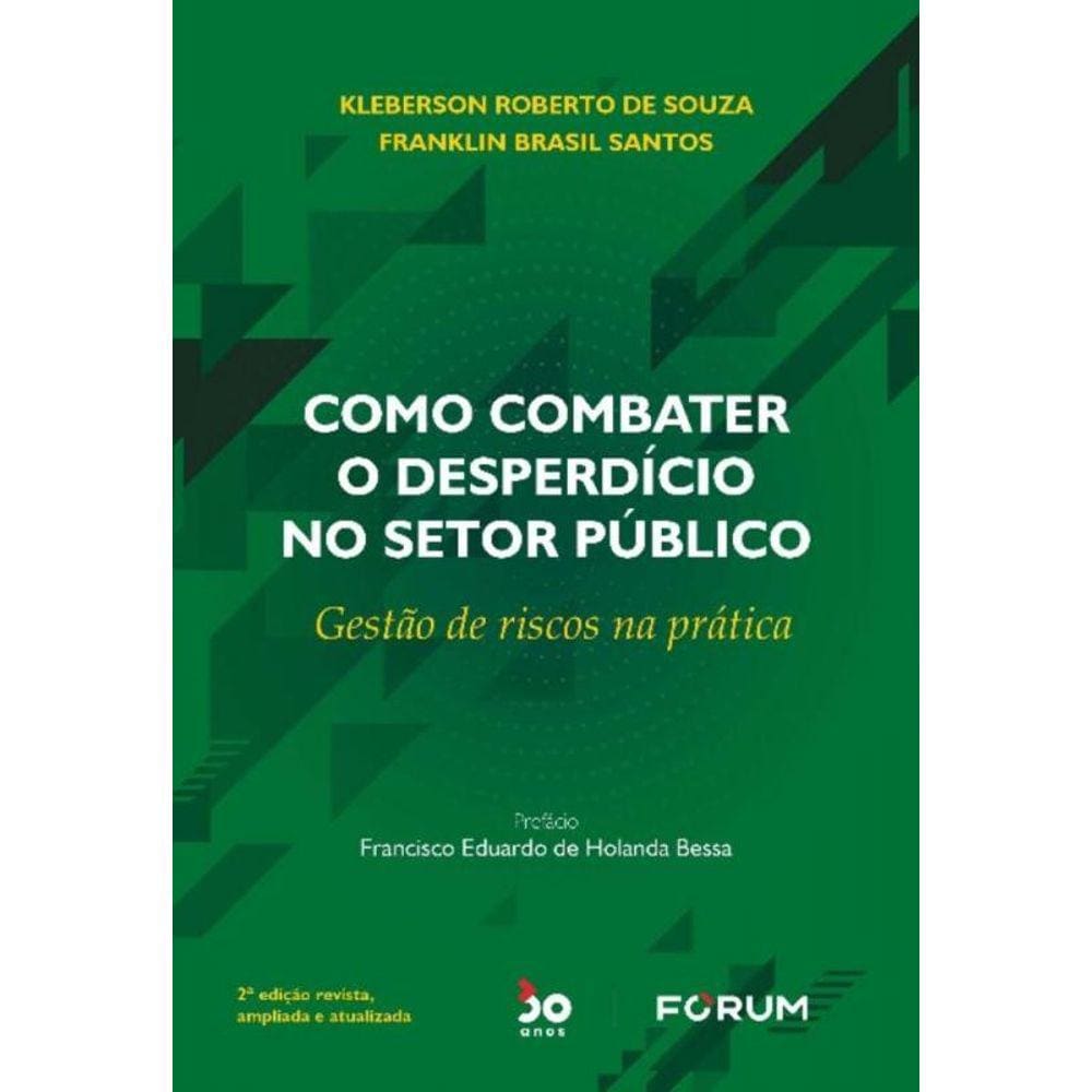 Como Combater O Desperdício No Setor Público - Gestão De Riscos Na Prática