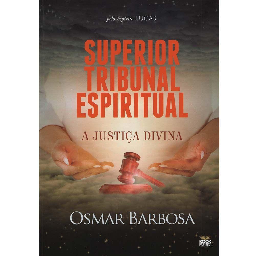 Superior Tribunal Espiritual - A Justiça Divina