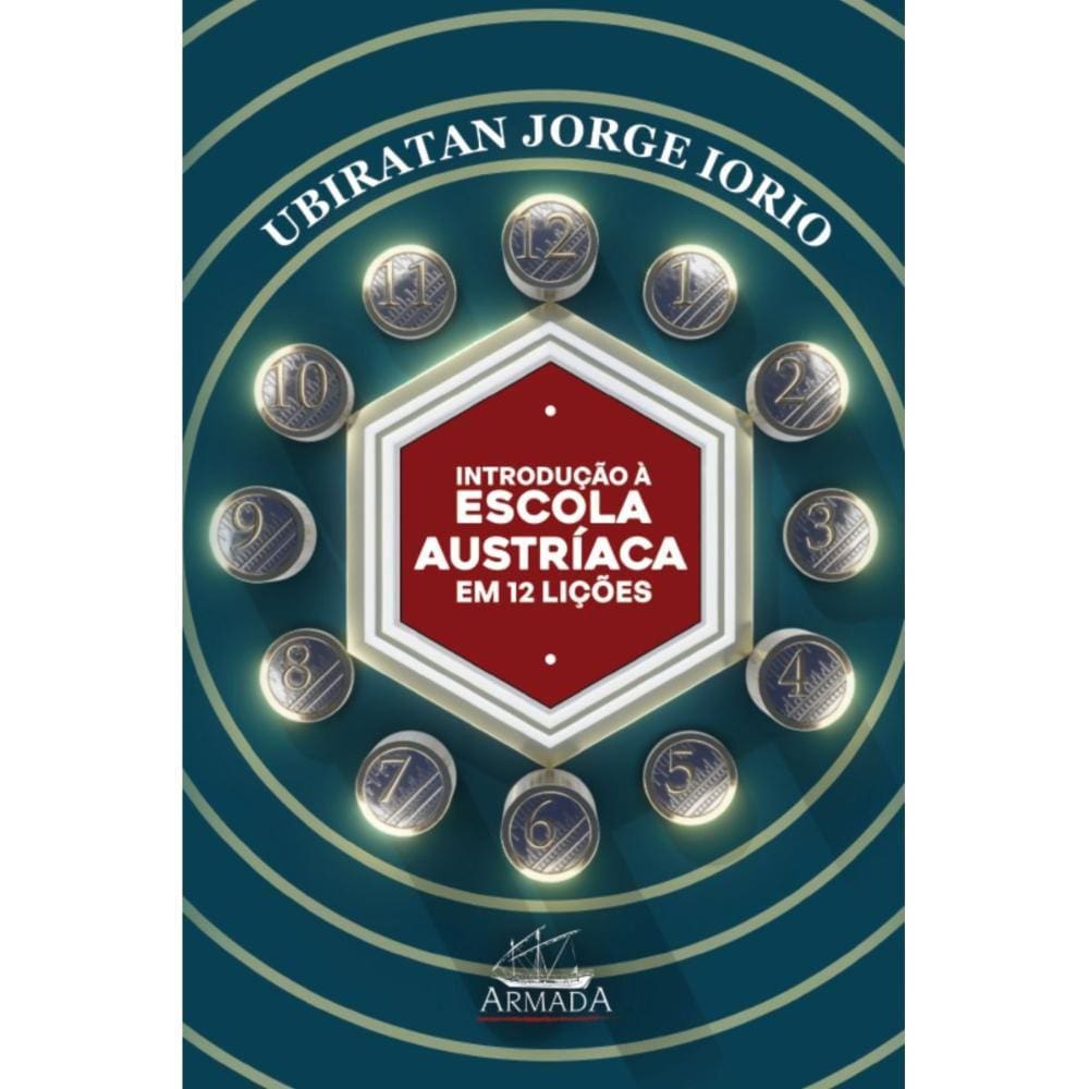 Introdução à Escola Austríaca de Economia em 12 Lições